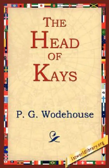 The Head of Kay's by P. G. Wodehouse, 1stworld Library