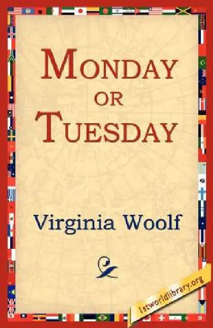 Monday or Tuesday by Virginia Woolf, 1st World Library, 1stworld Library