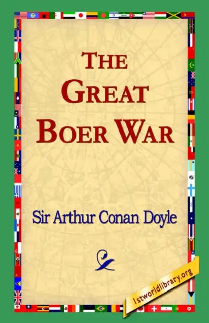 The Great Boer War by Arthur Conan Doyle, 1stworld Library