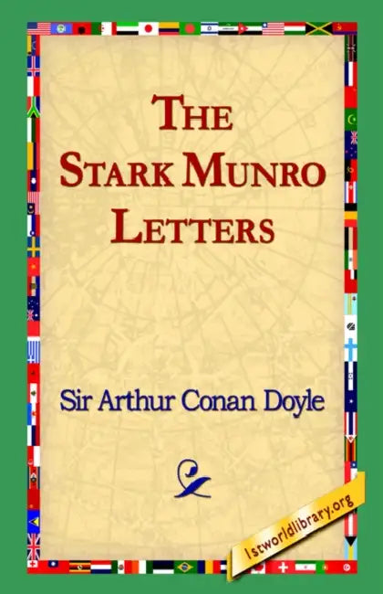 The Stark Munro Letters by Arthur Conan Doyle, 1stworld Library