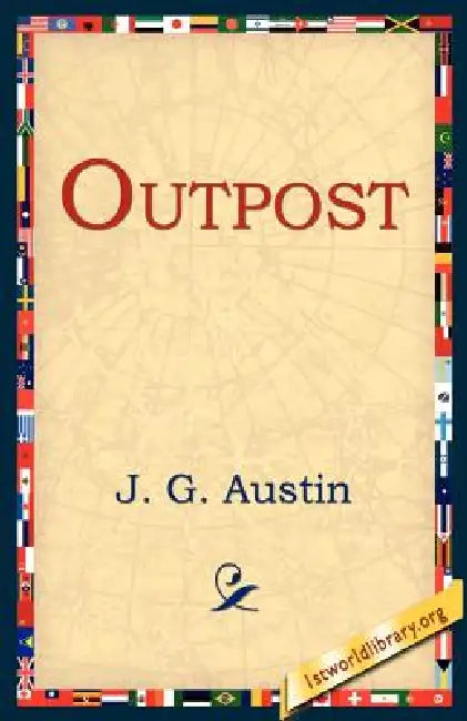 Outpost by J. G. Austin, 1st World Library, 1stworld Library