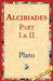 Alcibiades I & II by Plato, 1st World Library, 1stworld Library