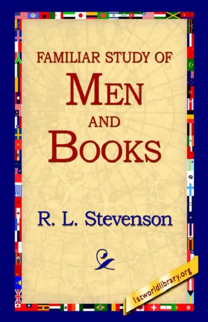 A Familiar Study of Men and Books by Robert Louis Stevenson, R. L. Stevenson, 1st World Library