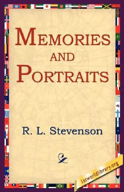 Memories and Portraits by Robert Louis Stevenson, R. L. Stevenson, 1st World Library