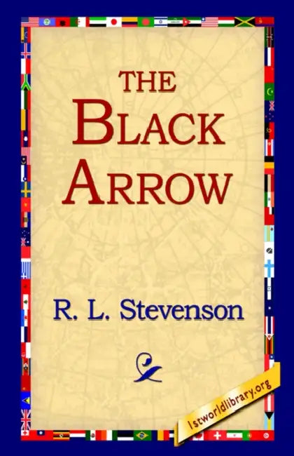 The Black Arrow by Robert Louis Stevenson, R. L. Stevenson, 1stworld Library