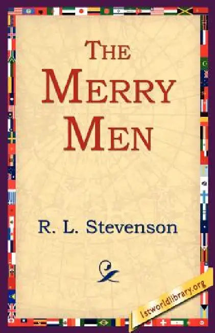 The Merry Men by Robert Louis Stevenson, R. L. Stevenson, 1stworld Library