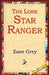 The Lone Star Ranger by Zane Grey, 1stworld Library