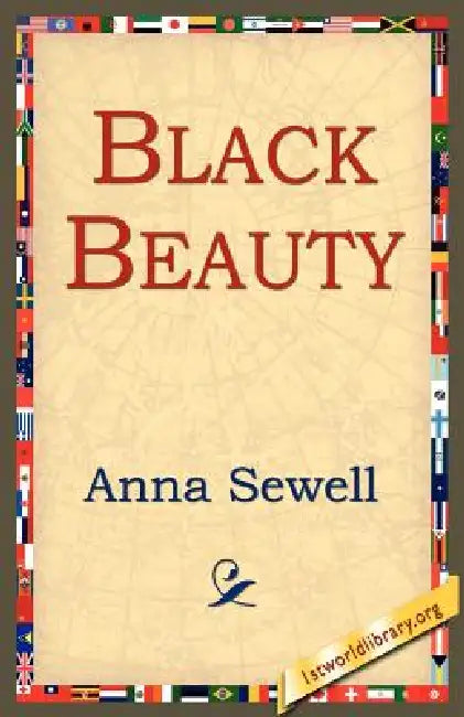 Black Beauty by Anna Sewell, 1st World Library, 1stworld Library