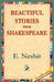 Beautiful Stories from Shakespeare by E. Nesbit, 1stworld Library