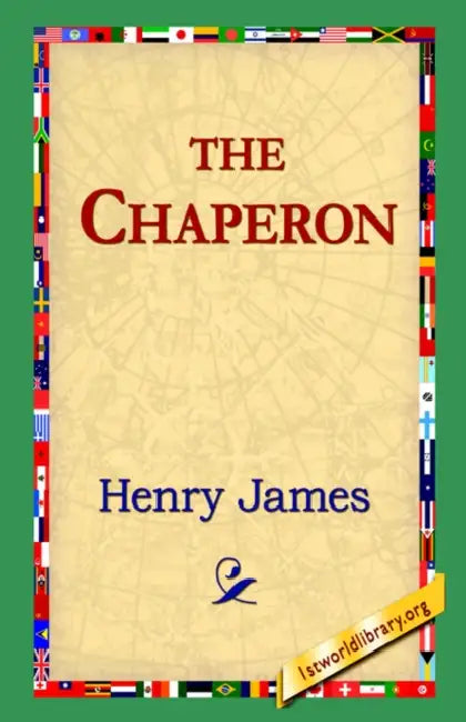 The Chaperon by Jr. James Henry, 1stworld Library