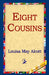 Eight Cousins by Louisa May Alcott, 1st World Library, 1stworld Library