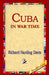 Cuba in War Time by Richard Harding Davis, 1st World Library, 1stworld Library