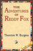 The Adventures of Reddy Fox by Thornton W. Burgess, 1stworld Library