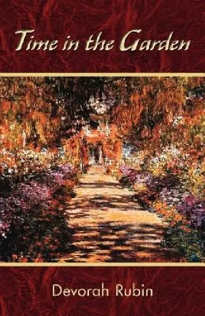 Time in the Garden by Devorah Rubin, 1st World Library, 1stworld Library