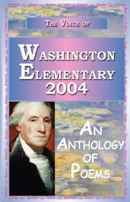 The Voice of Washington Elementary - 2004 by Anya Charles, 1stworld Library, Aman Charles