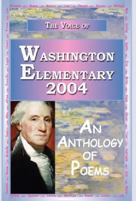 The Voice of Washington Elementary 2004 - An Anthology of Poems by Anya Charles, 1stworld Library, Aman Charles