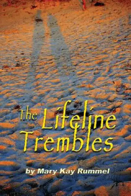 The Lifeline Trembles by Mary Kay Rummel