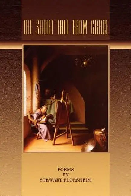 The Short Fall from Grace by Stewart Florsheim, 1stworld Library