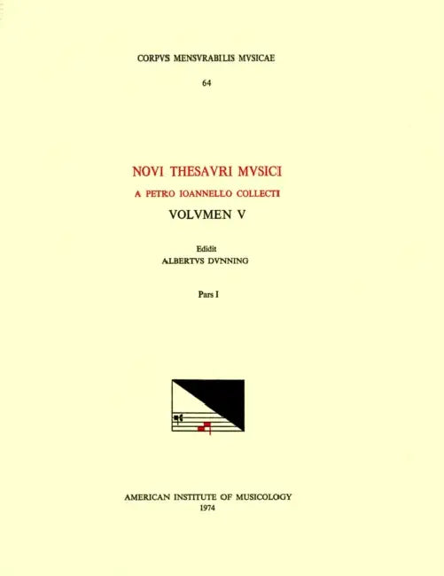 CMM 64 Pietro Giovanelli (Compiler), Novus Thesaurus Musicus (1568). Vol. V, Edited by Albert Dunning, in Two Parts. Pars I: Volume 64 by Albert Dunning, Pietro Giovanelli