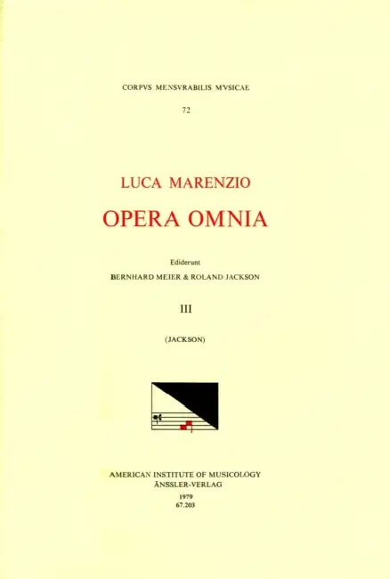 CMM 72 Luca Marenzio (1553-1599), Opera Omnia, Edited by Bernhard Meier and Roland Jackson. Vol. III Motets (a 5, 8, 9, 10, 12): Volume 72 by Roland Jackson, Luca Marenzio