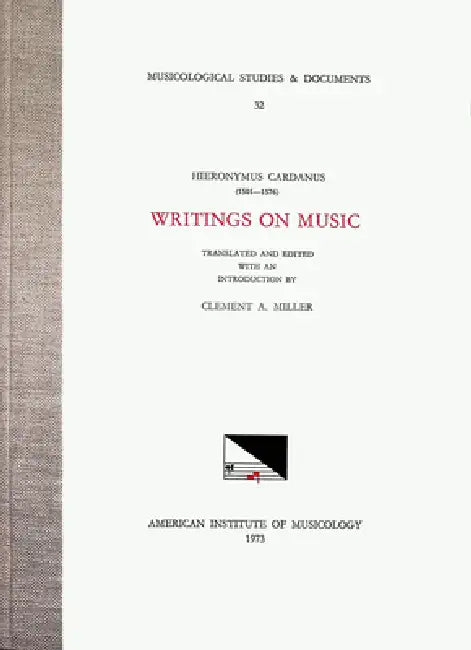 Msd 32 Jerome Cardan, Writings on Music, Introduction, Translation, and Edition by Clement A. Miller: Volume 32 by Clement A. Miller, Jerome Cardan