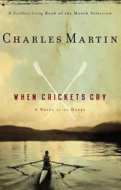 When Crickets Cry by Charles Martin