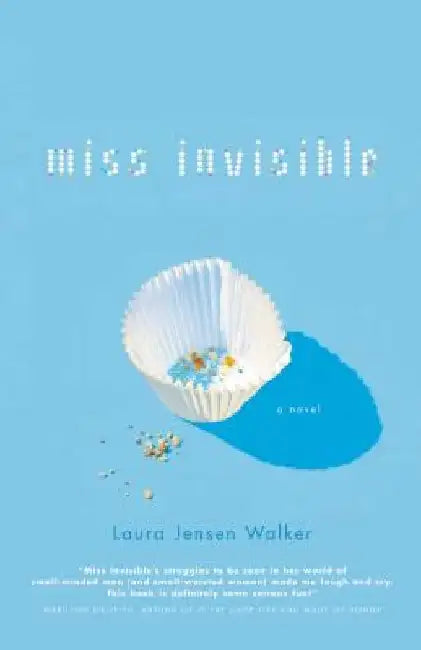 Miss Invisible by Laura Jensen Walker