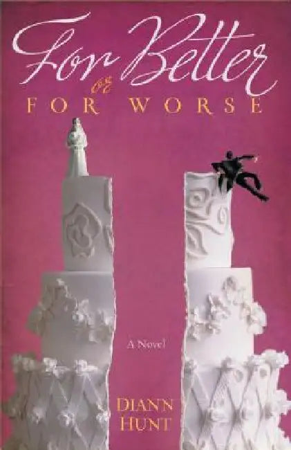 For Better or for Worse by DiAnn Hunt
