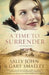 A Time to Surrender by Sally John