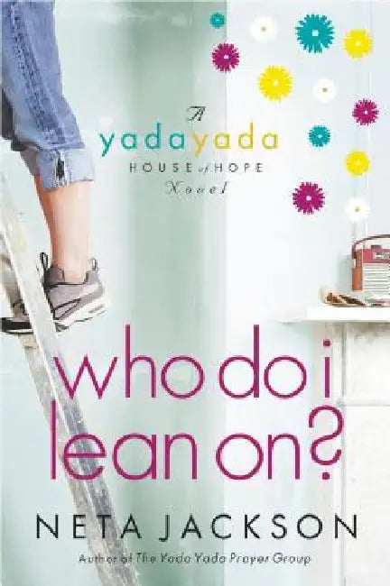 Who Do I Lean On? by Neta Jackson