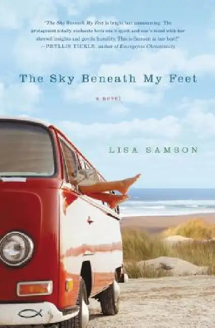 The Sky Beneath My Feet by Lisa Samson
