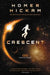 Crescent by Homer Hickam