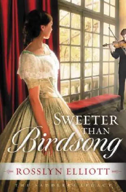 Sweeter Than Birdsong by Rosslyn Elliott