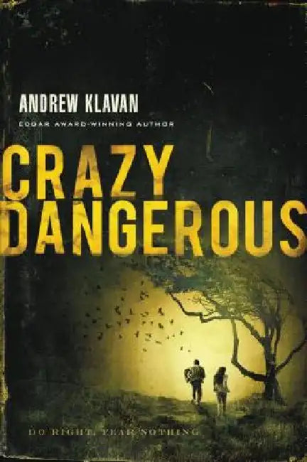 Crazy Dangerous by Andrew Klavan