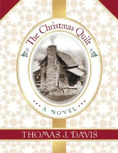 The Christmas Quilt by Thomas J. Davis