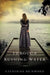 Through Rushing Water by Catherine Richmond