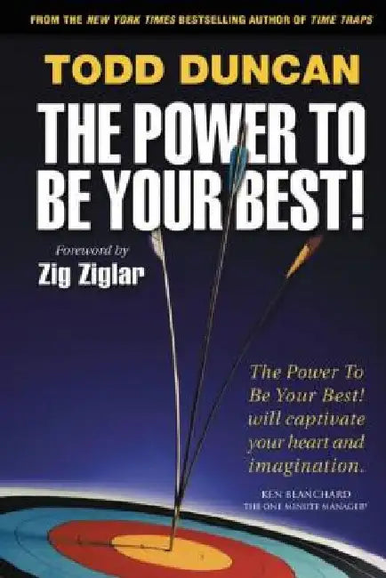 The Power to Be Your Best by Todd Duncan