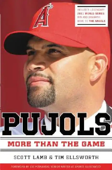 Pujols Revised and Updated: More Than the Game by Scott Lamb
