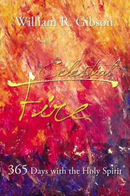 Celestial Fire: 365 Days with the Holy Spirit by Thomas Nelson