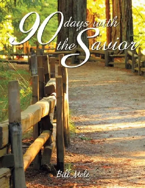 90 Days with the Savior by Mole Ph. D.