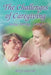 The Challenges of Caregiving: Seeing, Serving, Solving by Rick Caracciolo