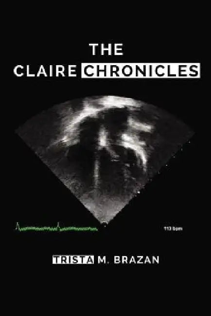The Claire Chronicles by Trista Brazan