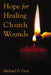 Hope for Healing Church Wounds by Michael Gray