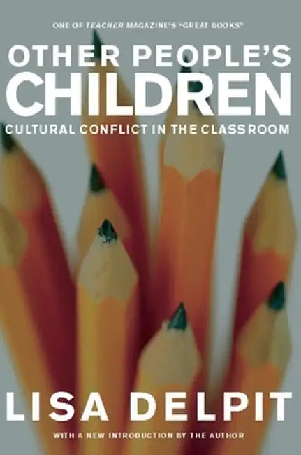 Other People's Children: Cultural Conflict in the Classroom by Lisa Delpit