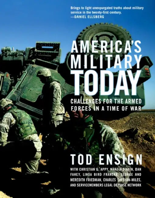 America's Military Today: The Challenge of Militarism by Tod Ensign
