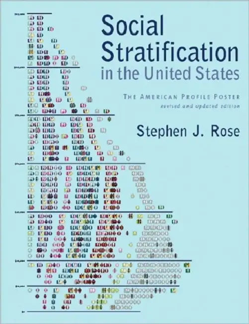Social Stratification in the United States by Stephen J. Rose