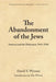 The Abandonment of the Jews: America and the Holocaust, 1941-1945 by David S. Wyman