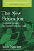 The New Education: Progressive Education One Hundred Years Ago Today by Scott Nearing, Herbert Kohl