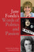 Jane Fonda's Words of Politics and Passion by Mary Hershberger