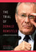 The Trial of Donald Rumsfeld: A Prosecution by Book by Michael Ratner, Center for Constitutional Rights